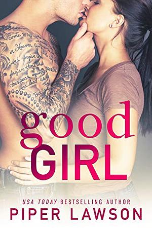 Good Girl: A Rockstar Romance (Wicked Book 1) by Piper Lawson