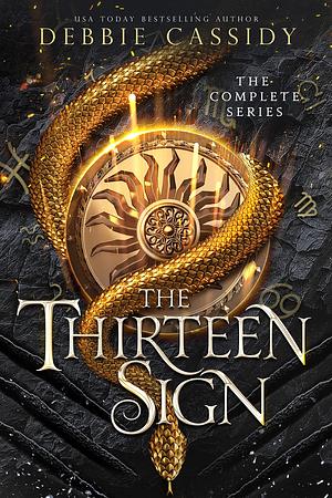 The Thirteenth Sign: The Complete Series by Debbie Cassidy