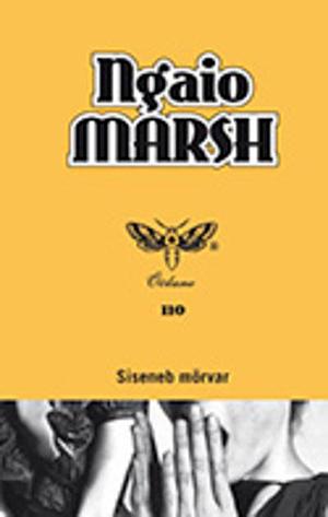 Siseneb mõrvar by Ngaio Marsh