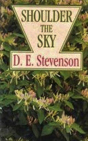 Shoulder the Sky by D.E. Stevenson