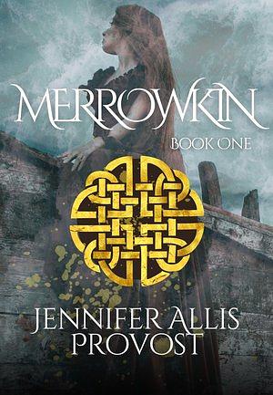 Merrowkin by Jennifer Allis Provost