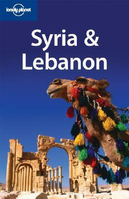 Syria & Lebanon by Lara Dunston, Terry Carter, Lonely Planet