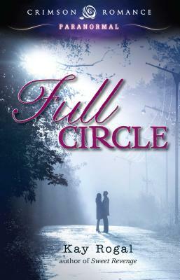 Full Circle by Kay Rogal