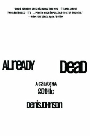 Already Dead by Denis Johnson