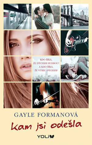 Kam jsi odešla by Gayle Forman