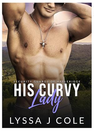 His Curvy Lady by Lyssa J. Cole