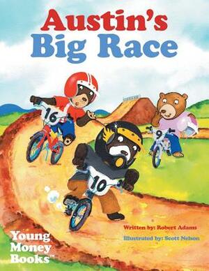 Austin's Big Race: Young Money Books TM by Robert Adams