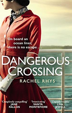 A Dangerous Crossing by Rachel Rhys