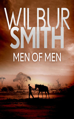 Men of Men by Wilbur Smith