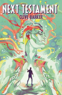 Clive Barker's Next Testament, Volume One by Mark Alan Miller, Clive Barker