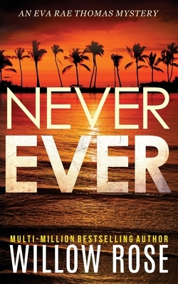 Never Ever by Willow Rose