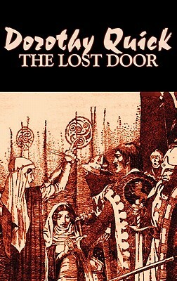 The Lost Door by Dorothy Quick, Science Fiction, Fantasy by Dorothy Quick