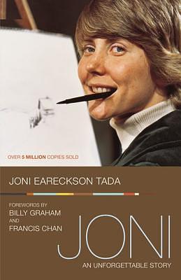 Joni: An Unforgettable Story by Joni Eareckson Tada