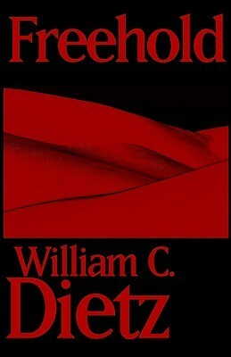 Freehold by William C. Dietz