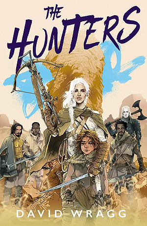The Hunters by David Wragg