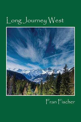 Long Journey West by Fran Fischer