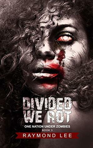 Divided We Rot by Raymond Lee