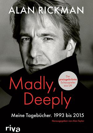 Madly, Deeply by Alan Rickman