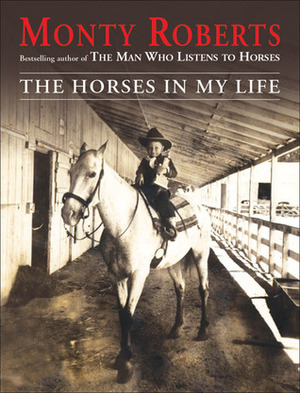 The Horses in My Life by Monty Roberts