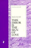 This Error is the Sign of Love: Poems by Lewis Hyde