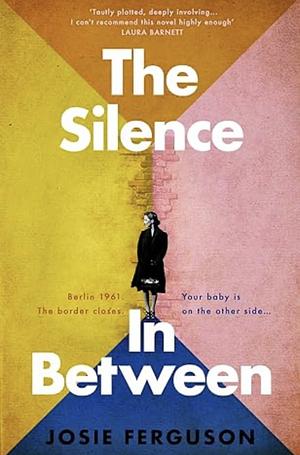 The Silence In Between by Josie Ferguson