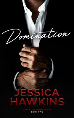 Domination by Jessica Hawkins