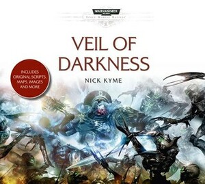 Veil of Darkness by Luke Thompson, Gareth Armstrong, Simon Slater, Nick Kyme, Tim Bentinck, Samuel Gunn, Chris Fairbank