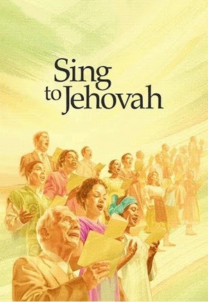 Sing to Jehovah by Watch Tower Bible and Tract Society of Pennsylvania 