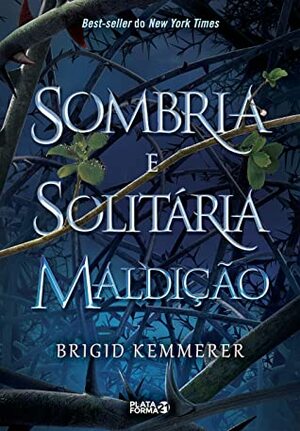 Sombria e Solitária Maldição by Brigid Kemmerer