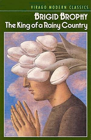 The King of a Rainy Country by Brigid Brophy