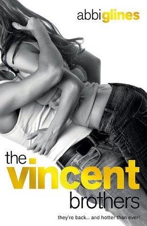 The Vincent Brothers: New & Uncut by Abbi Glines, Abbi Glines