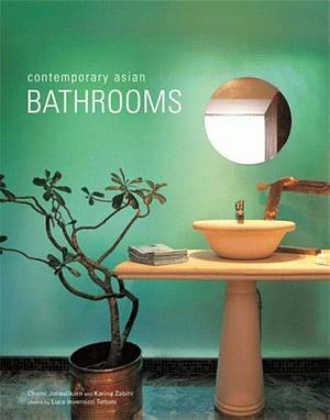Contemporary Asian Bathrooms by Karina Zabihi, Luca Invernizzi Tettoni, Chami Jotisalikorn