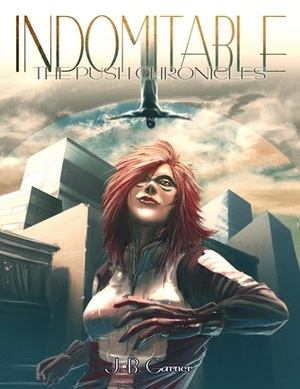 Indomitable by J.B. Garner