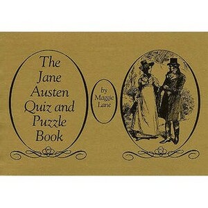 The Jane Austen Quiz And Puzzle Book by Maggie Lane