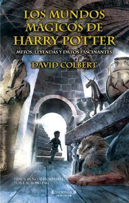 Los mundos mágicos de Harry Potter by David Colbert