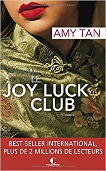 Le Joy Luck Club by Amy Tan