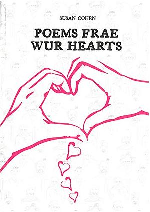 Poems Frae Wur Hearts by Susan Cohen
