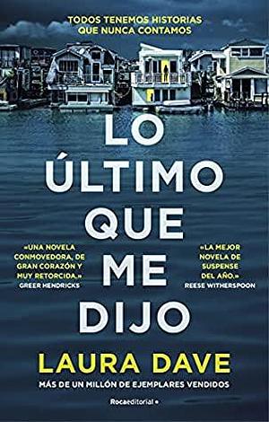 Lo último que me dijo by Laura Dave