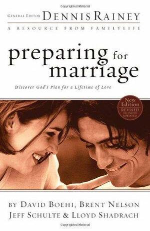 Preparing for Marriage by Lloyd Shadrach, Brent Nelson, Jeff Schulte, Dennis Rainey