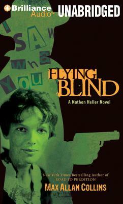 Flying Blind by Max Allan Collins