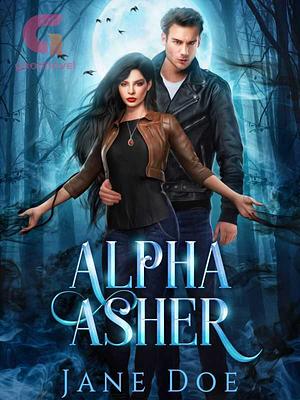 Alpha Asher by Jane Doe