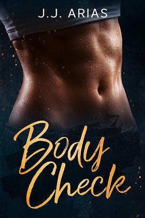 Body Check by J.J. Arias