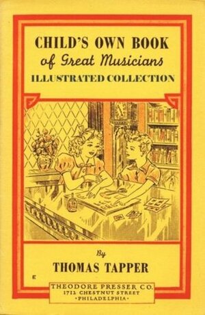 Child's Own Book of Great Musicians Collection by Thomas Tapper