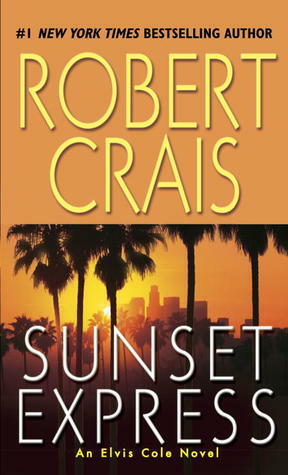 Sunset Express by Robert Crais