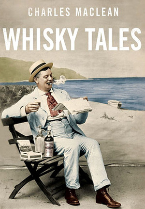 Whisky Tales by Charles MacLean