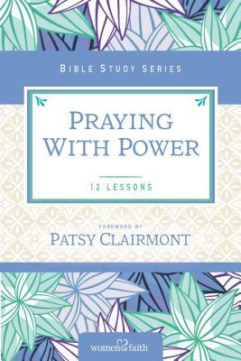Praying with Power by Women of Faith