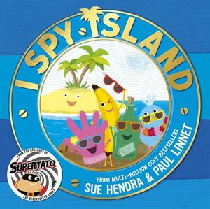 I Spy Island: the bright, funny, exciting new series from the creators of the bestselling Supertato books! by Paul Linnet, Sue Hendra