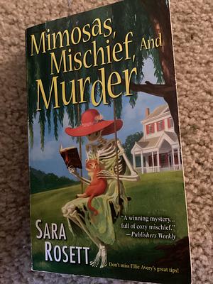 Mimosas, Mischief, and Murder by Sara Rosett