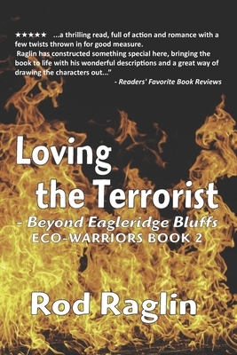 Loving the Terrorist: Risking it All by Rod Raglin