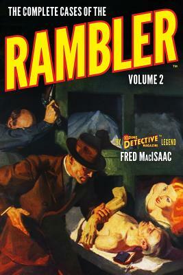 The Complete Cases of The Rambler, Volume 2 by Fred Macisaac